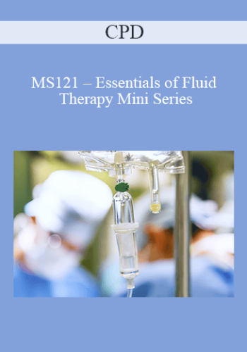 CPD – MS121 – Essentials Of Fluid Therapy Mini Series