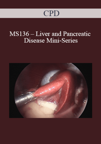 CPD – MS136 – Liver And Pancreatic Disease Mini-Series