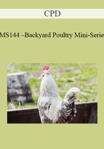 CPD - MS144 – Backyard Poultry Mini-Series