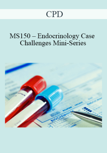 CPD - MS150 – Endocrinology Case Challenges Mini-Series