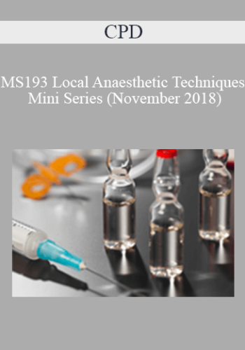 CPD – MS193 Local Anaesthetic Techniques Mini Series (November 2018)