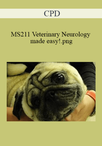 CPD – MS211 Veterinary Neurology Made Easy!
