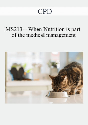 CPD – MS213 – When Nutrition Is Part Of The Medical Management
