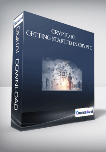 CRYPTO 101: GETTING STARTED IN CRYPTO