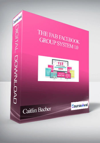 Caitlin Bacher – The Fab Facebook Group System 1.0