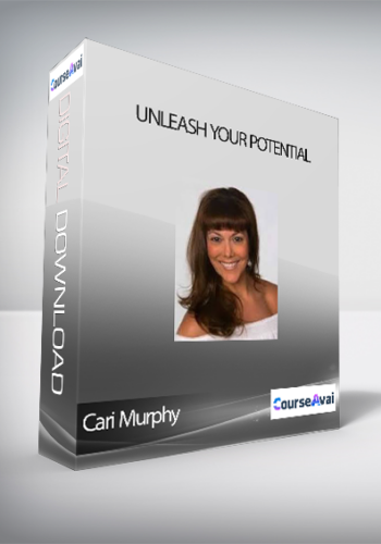 Cari Murphy - Unleash Your Potential
