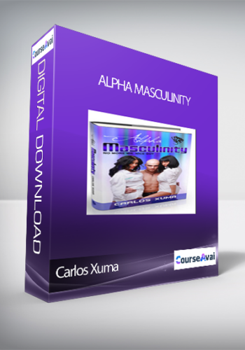 Carlos Xuma – Alpha Masculinity