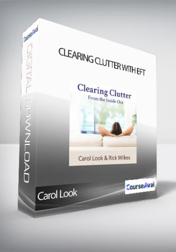Carol Look – Clearing Clutter With EFT