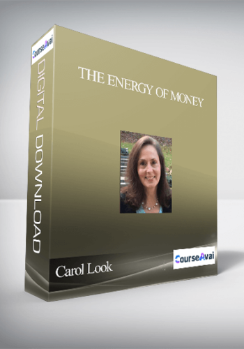 Carol Look - The Energy Of Money