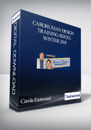 Carola Eastwood And Chetan Parkyn – Human Design Training Series – Winter 2018