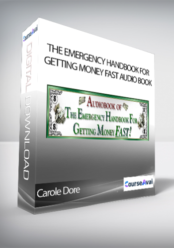 Carole Dore – The Emergency Handbook For Getting Money FAST Audio Book
