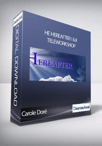Carole Dore - The Hereafter I & II TeleWorkshop