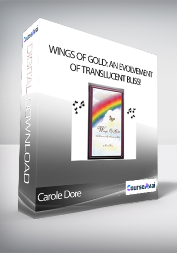 Carole Dore – Wings Of Gold: An Evolvement Of Translucent Bliss!
