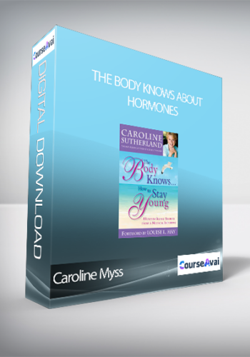Caroline Sutherland – The Body Knows About Hormones