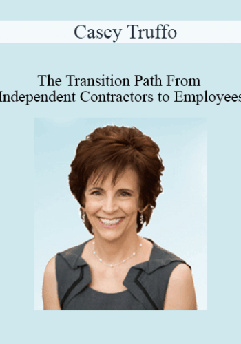 Casey Truffo – The Transition Path From Independent Contractors To Employees