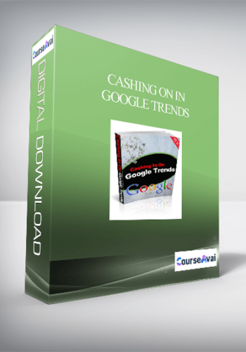 Cashing On In Google Trends