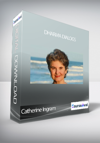Catherine Ingram – Dharma Dialogs