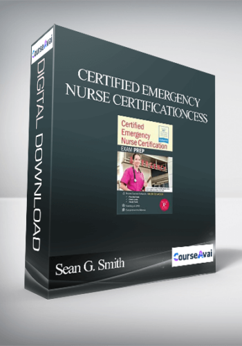 Certified Emergency Nurse Certification – CEN® Exam Prep Package with Practice Test & NSN Access - Sean G. Smith