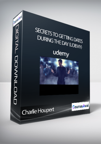 Charlie Houpert – Secrets To Getting Dates During The Day (Udemy)