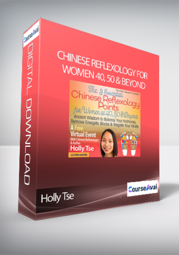Chinese Reflexology for Women 40, 50 & Beyond with Holly Tse