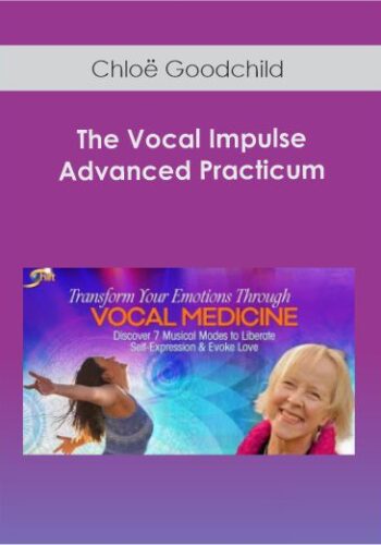 Chloë Goodchild – The Vocal Impulse Advanced Practicum