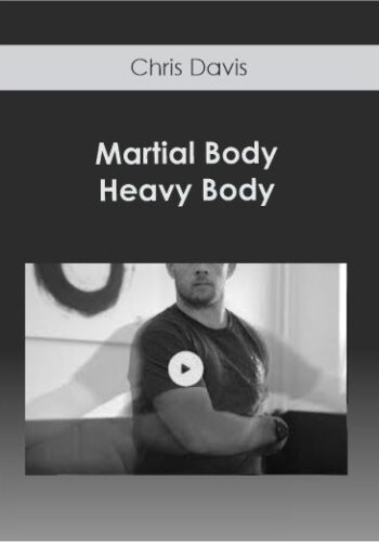 Chris Davis – Martial Body – Heavy Body