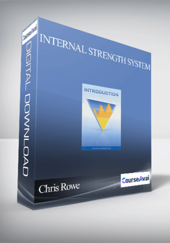 Chris Rowe – Internal Strength System