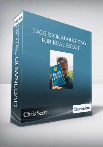 Chris Scott – Facebook Marketing For Real Estate