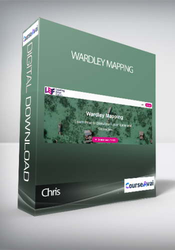 Chris - Wardley Mapping