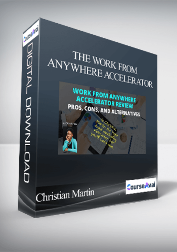 Christian Martin – The Work From Anywhere Accelerator