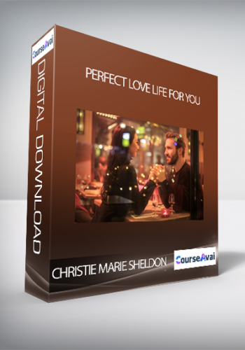Christie Marie Sheldon – Perfect Love Life For You