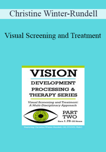 Christine Winter-Rundell - Visual Screening and Treatment: A Multi-Disciplinary Approach (Part 2)