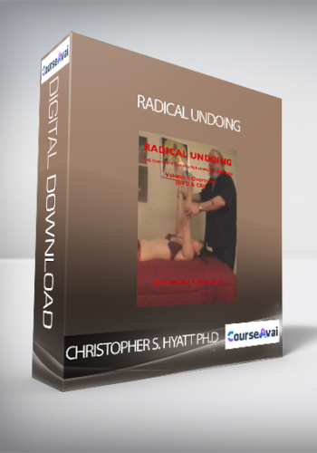 Christopher S. Hyatt, Ph.D - Radical Undoing