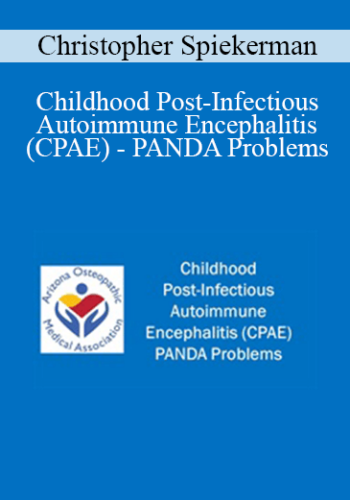 Christopher Spiekerman - Childhood Post-Infectious Autoimmune Encephalitis (CPAE) - PANDA Problems