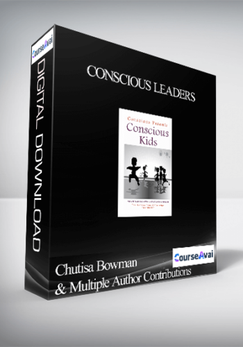 Chutisa Bowman & Multiple Author Contributions - Conscious Leaders
