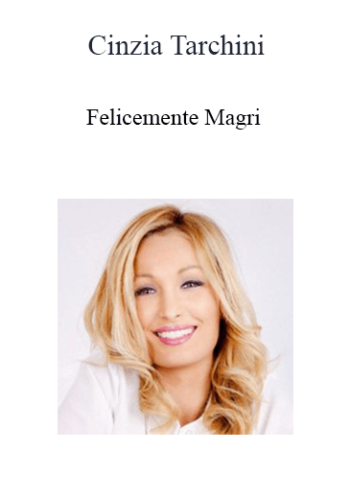 Cinzia Tarchini – Felicemente Magri