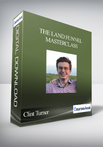Clint Turner – The Land Funnel Masterclass (Land Marketing Masterclass)