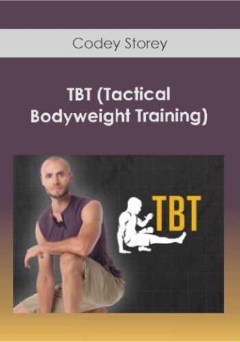 Codey Storey - TBT (Tactical Bodyweight Training)