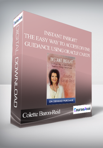 Colette Baron-Reid - Instant Insight - The Easy Way to Access Divine Guidance Using Oracle Cards