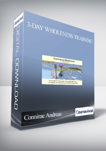 Connirae Andreas – 3-day Wholeness Training