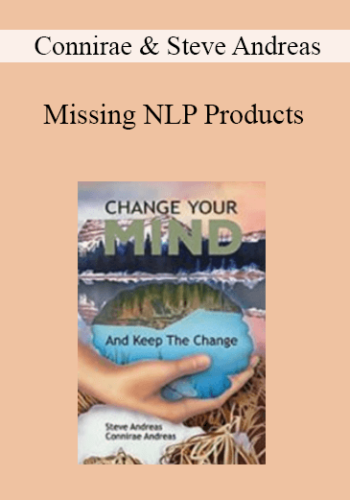 Connirae & Steve Andreas - Missing NLP Products