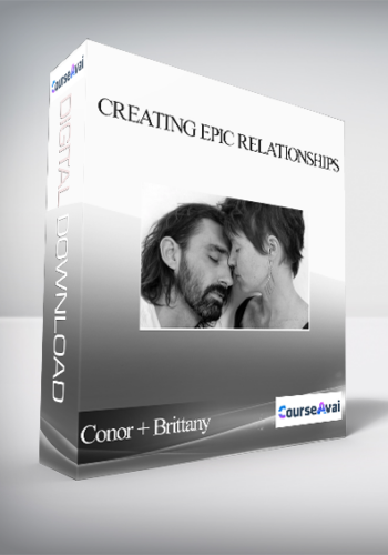 Conor + Brittany – Creating Epic Relationships
