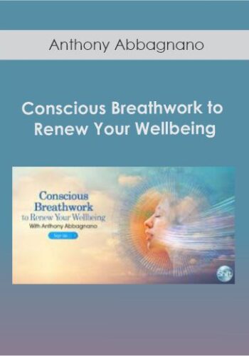 Conscious Breathwork to Renew Your Wellbeing With Anthony Abbagnano