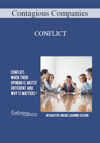 Contagious Companies - CONFLICT: WHEN THEIR OPINION IS VASTLY DIFFERENT AND WHY IT MATTERS