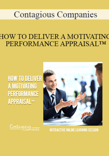 Contagious Companies – HOW TO DELIVER A MOTIVATING PERFORMANCE APPRAISAL™