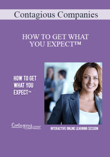 Contagious Companies - HOW TO GET WHAT YOU EXPECT™
