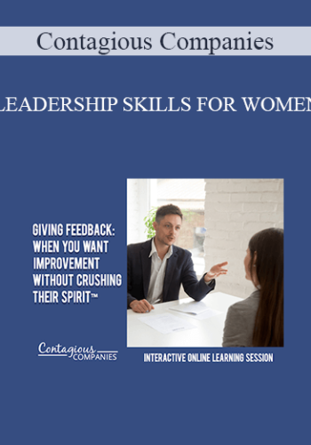 Contagious Companies – LEADERSHIP SKILLS FOR WOMEN: WHEN YOU’RE NOT SURE IF YOU SHOULD LEAN IN, JUST LEAD, OR LEAVE IT ALONE WEBINAR