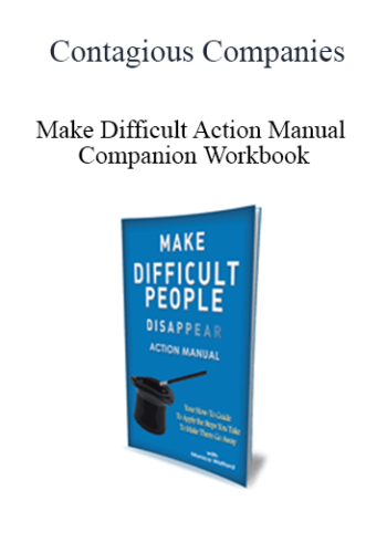 Contagious Companies - Make Difficult Action Manual Companion Workbook