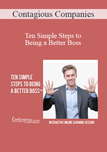 Contagious Companies – Ten Simple Steps To Being A Better Boss