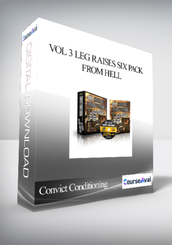 Convict Conditioning – Vol 3 Leg Raises Six Pack From Hell